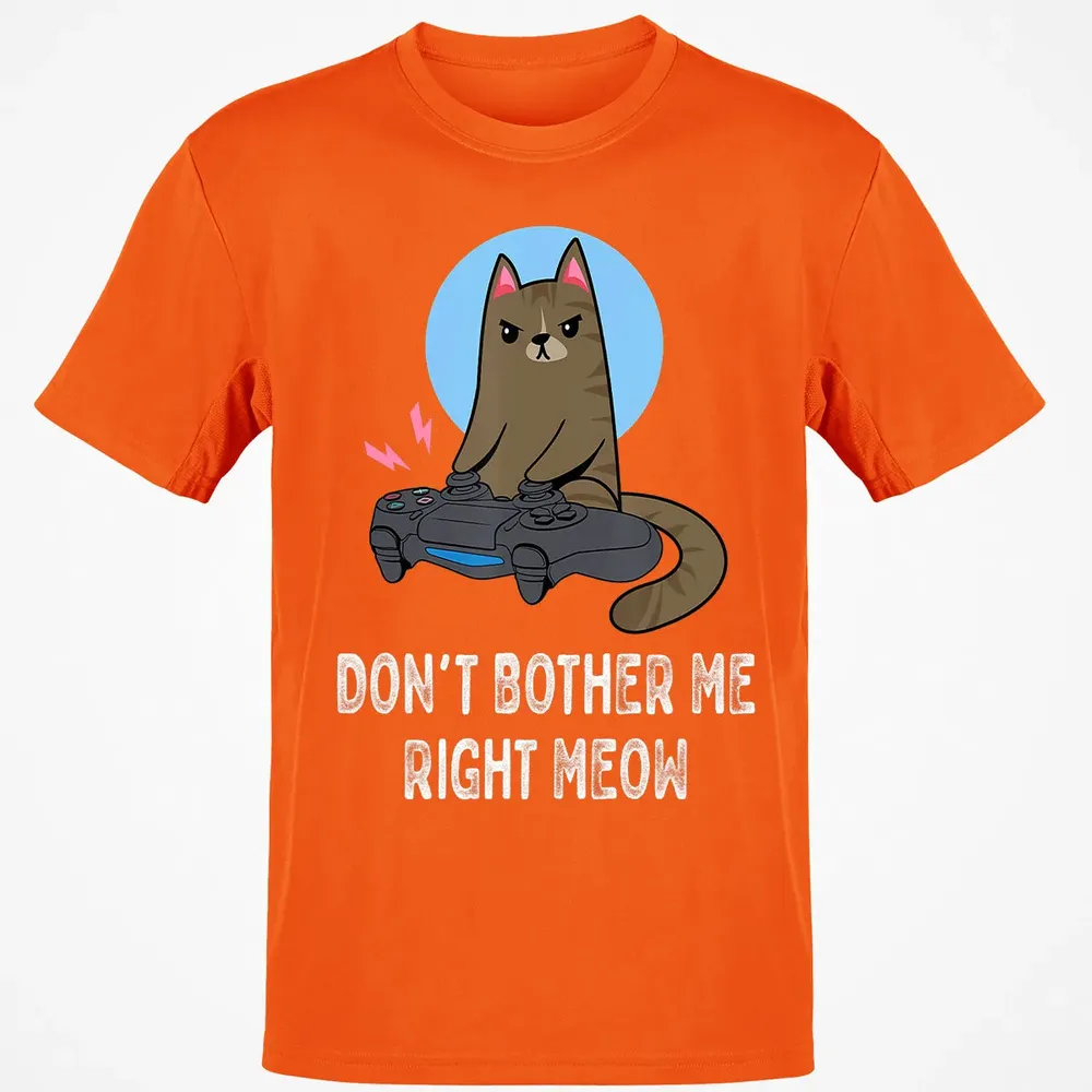 Don't Bother Me Right Meow   Funny Video Gamer & Cat Lover Classic Unisex T-Shirt - 9