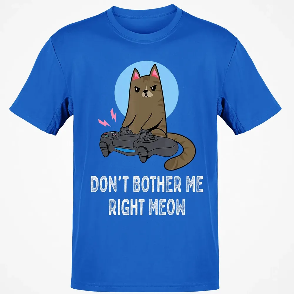 Don't Bother Me Right Meow   Funny Video Gamer & Cat Lover Classic Unisex T-Shirt - 12