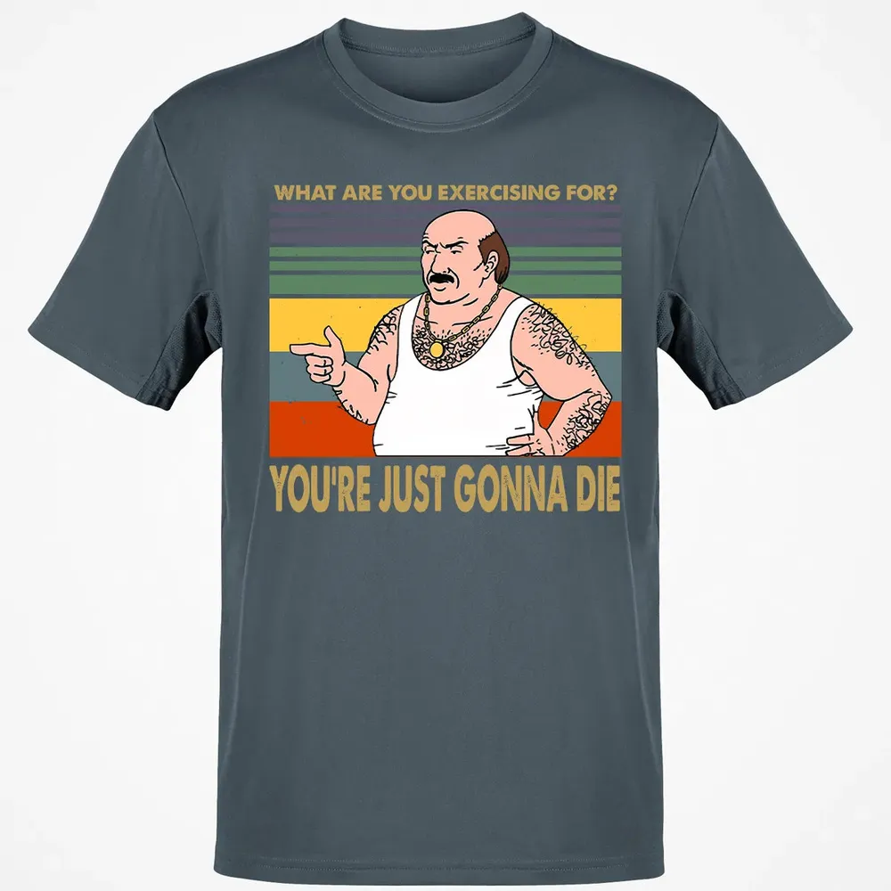 What Are You Exercising For Classic Unisex T-Shirt - 4