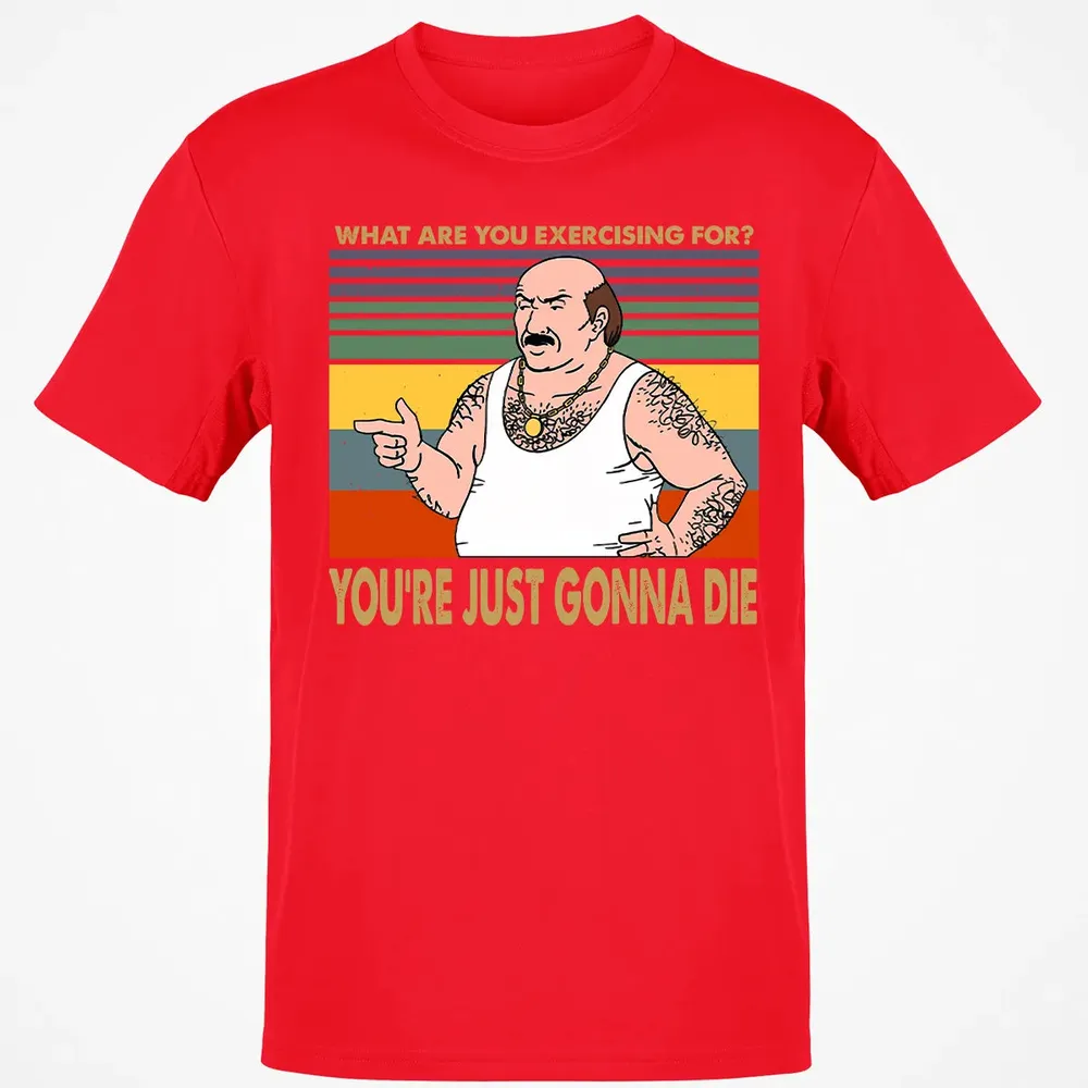 What Are You Exercising For Classic Unisex T-Shirt - 11