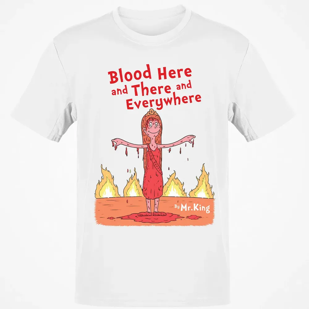 Blood Here and There and Everywhere Classic Unisex T-Shirt - 13