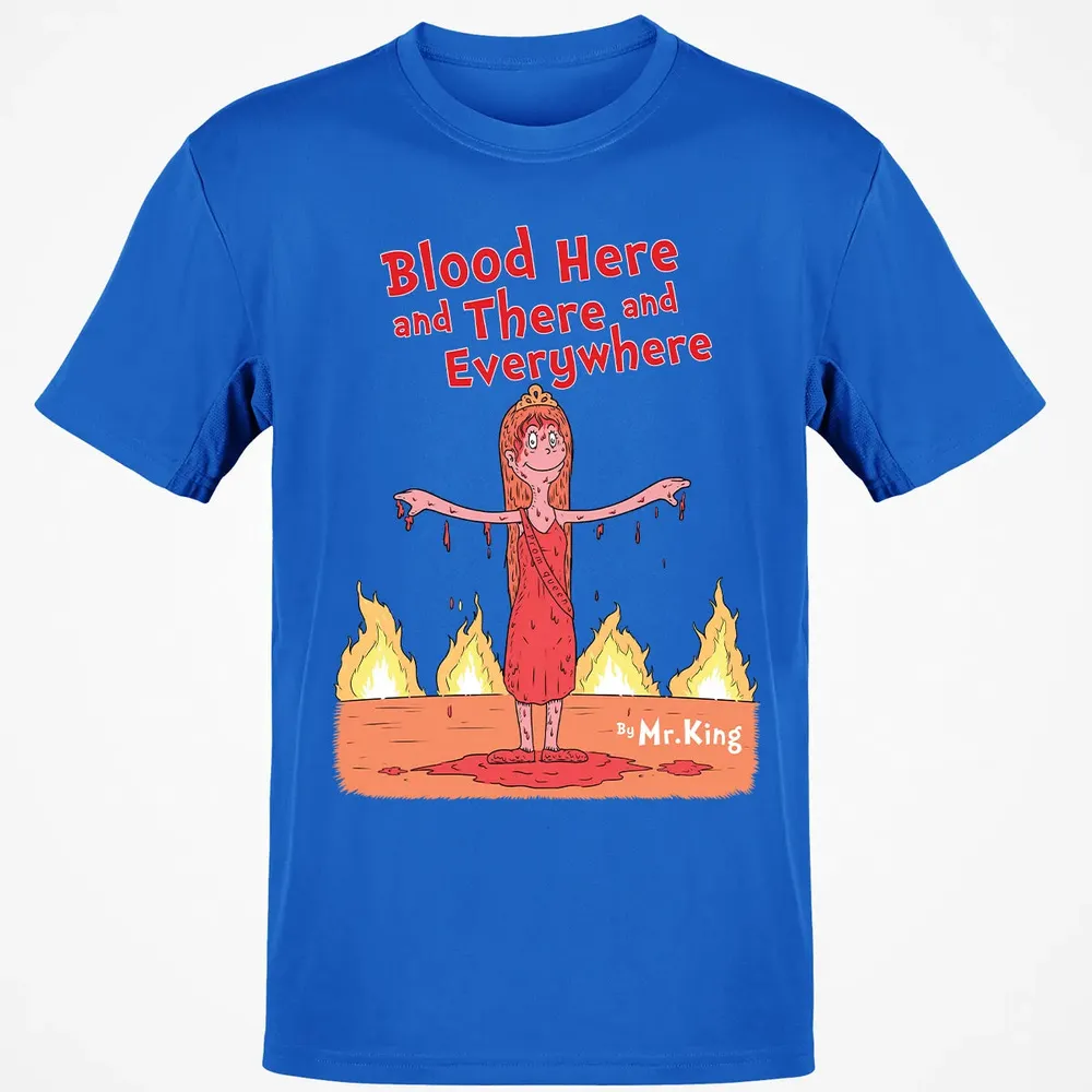 Blood Here and There and Everywhere Classic Unisex T-Shirt - 12