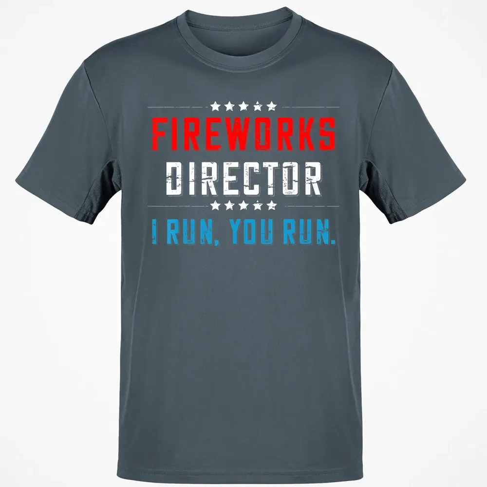 4th Of July Fireworks Director I Run You Run Classic Unisex T-Shirt - 4
