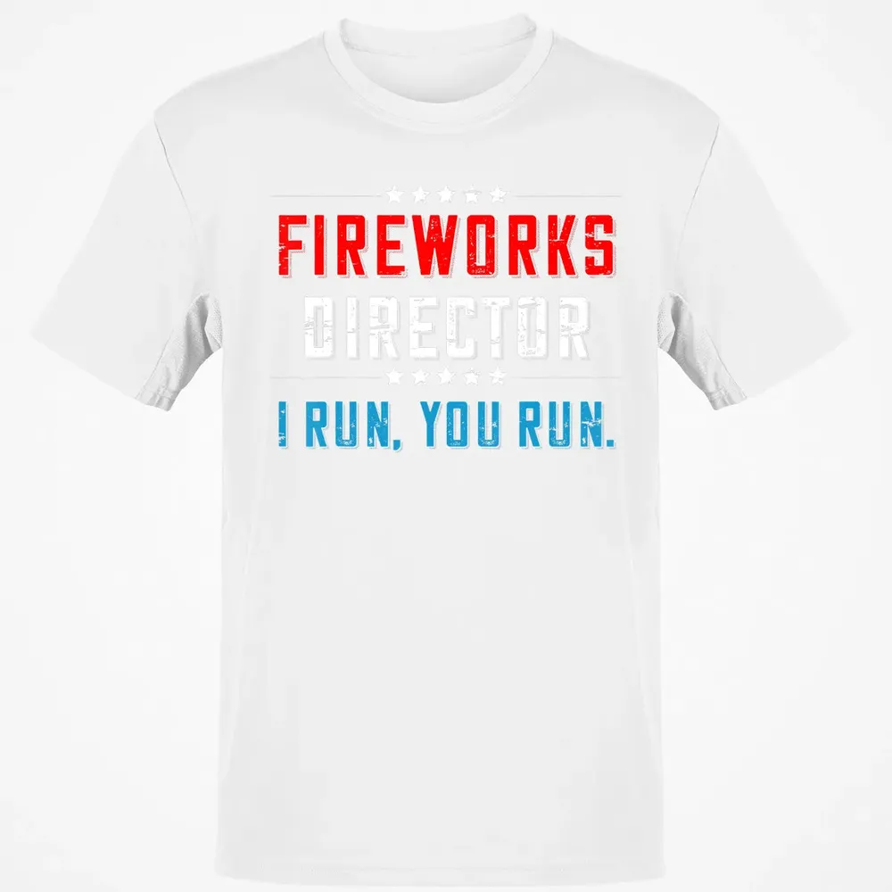 4th Of July Fireworks Director I Run You Run Classic Unisex T-Shirt - 13