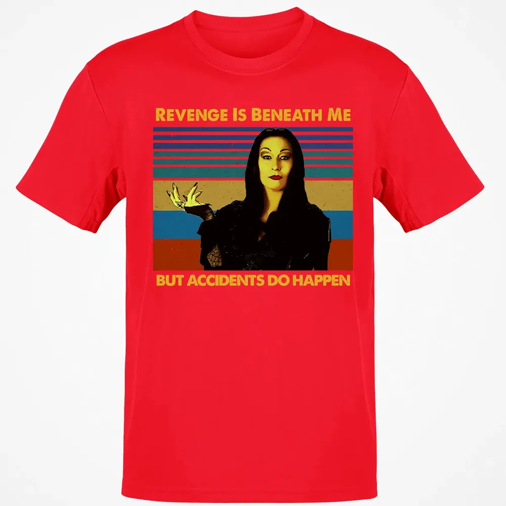 Revenge Is Beneath Me Classic Unisex T-Shirt - 11