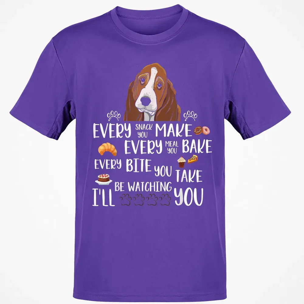 Every snack you make every meal you bake Basset Hound Classic Unisex T-Shirt - 10