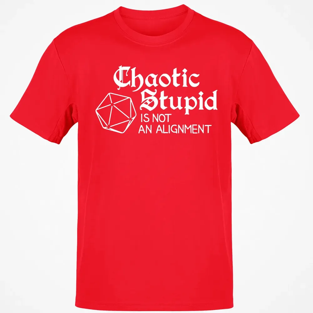Chaotic Stupid Is Not An Alignment Classic Unisex T-Shirt - 11