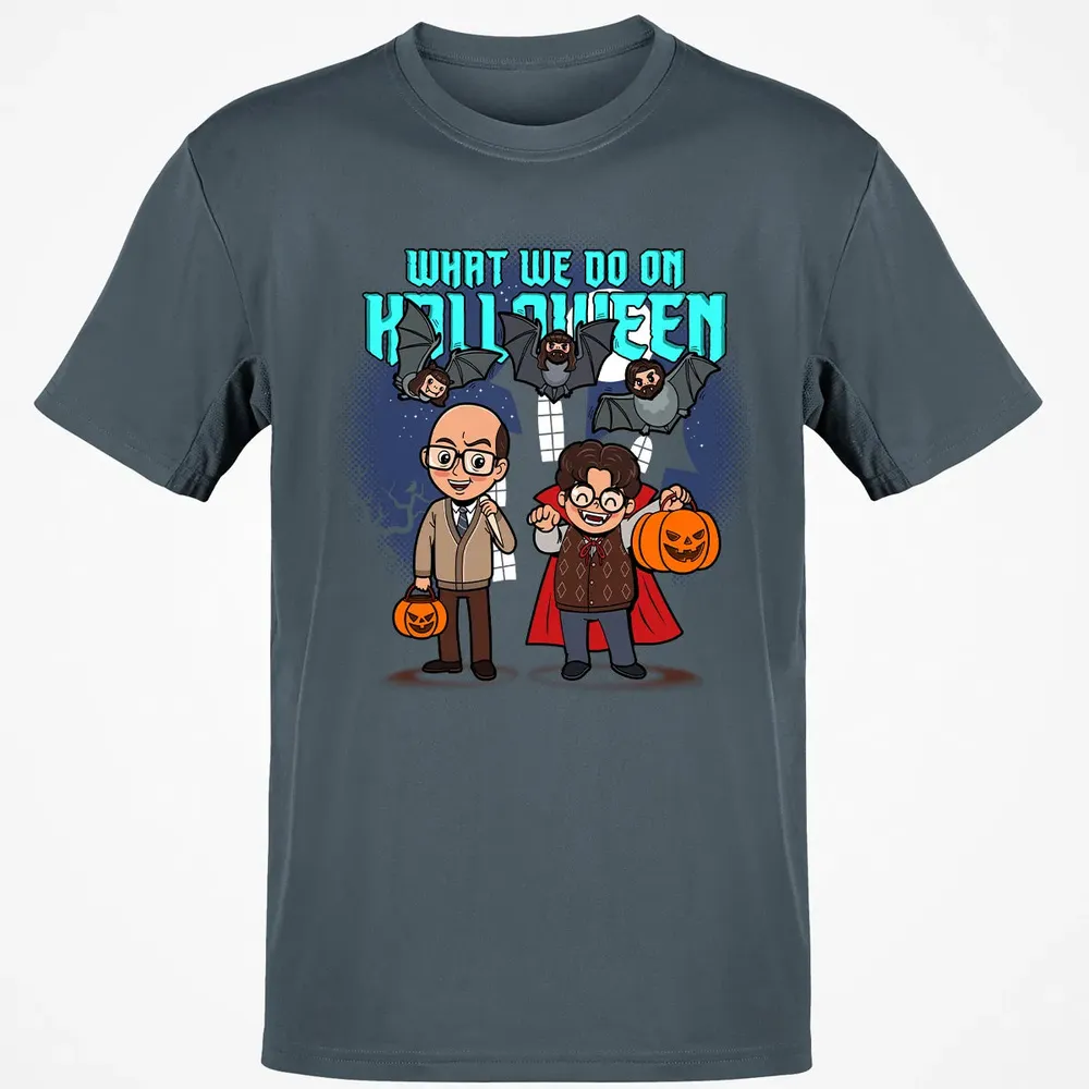 What We Do On Halloween Classic Unisex T-Shirt - 4