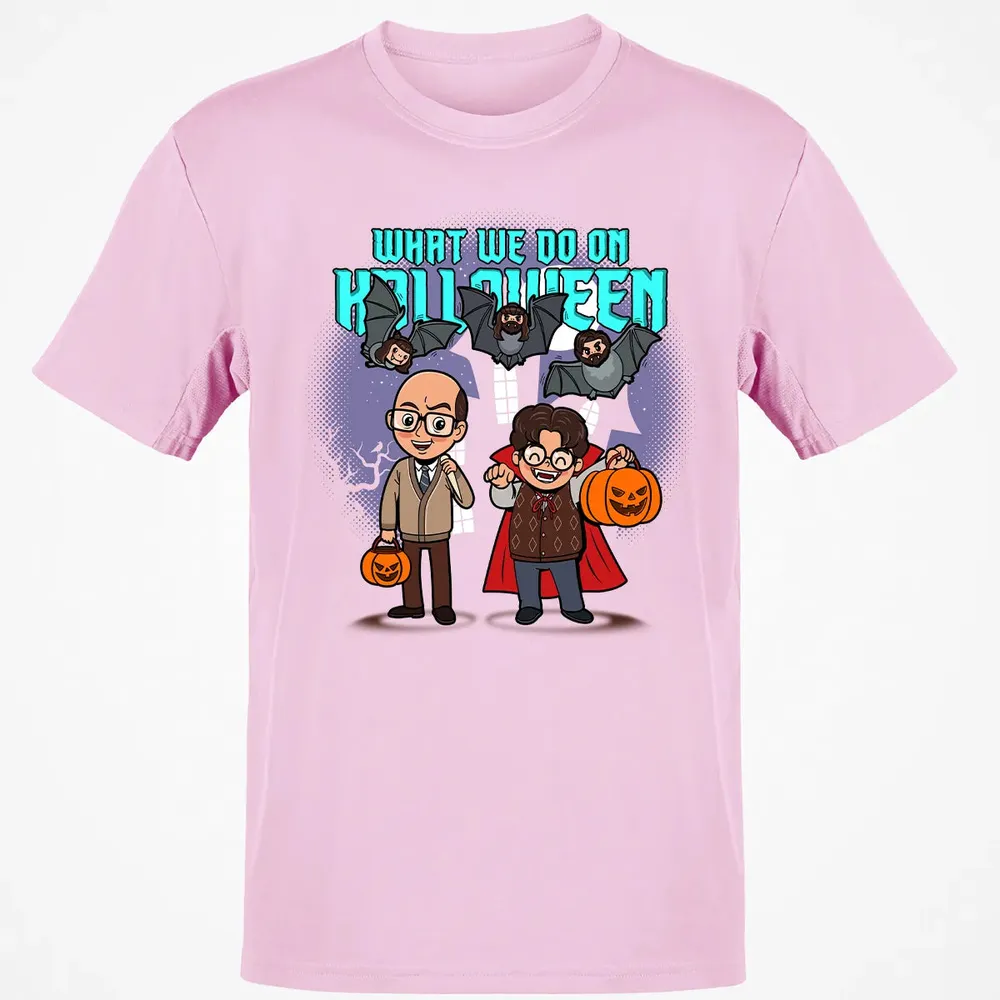 What We Do On Halloween Classic Unisex T-Shirt - 6