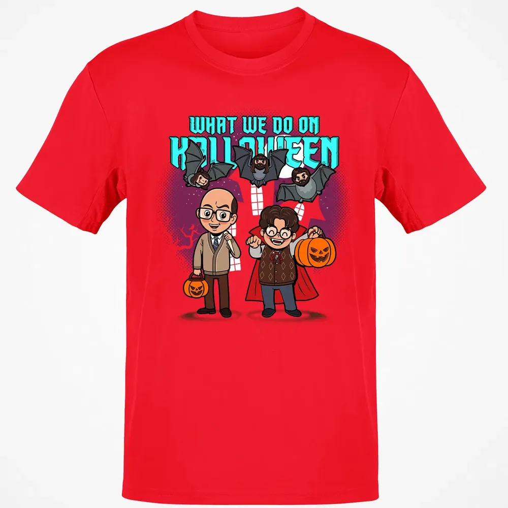 What We Do On Halloween Classic Unisex T-Shirt - 11