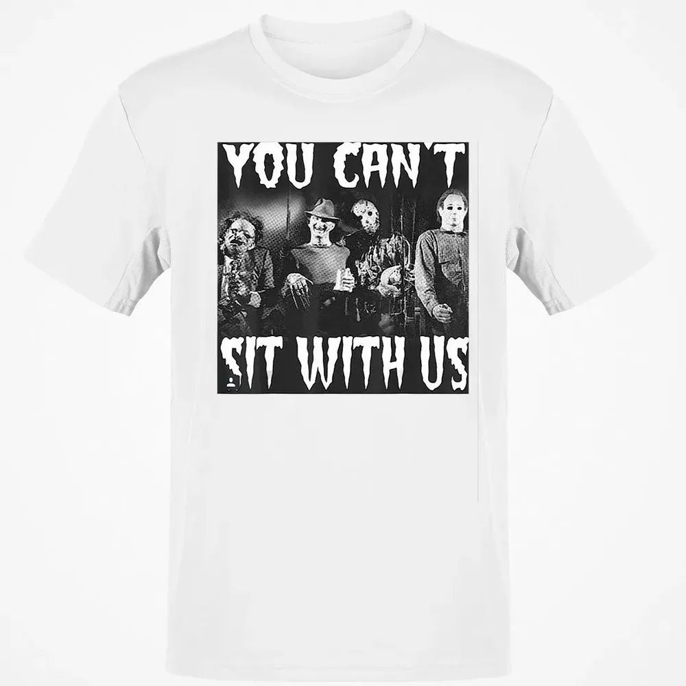 you can't sit with us funny halloween horror Classic Unisex T-Shirt - 13