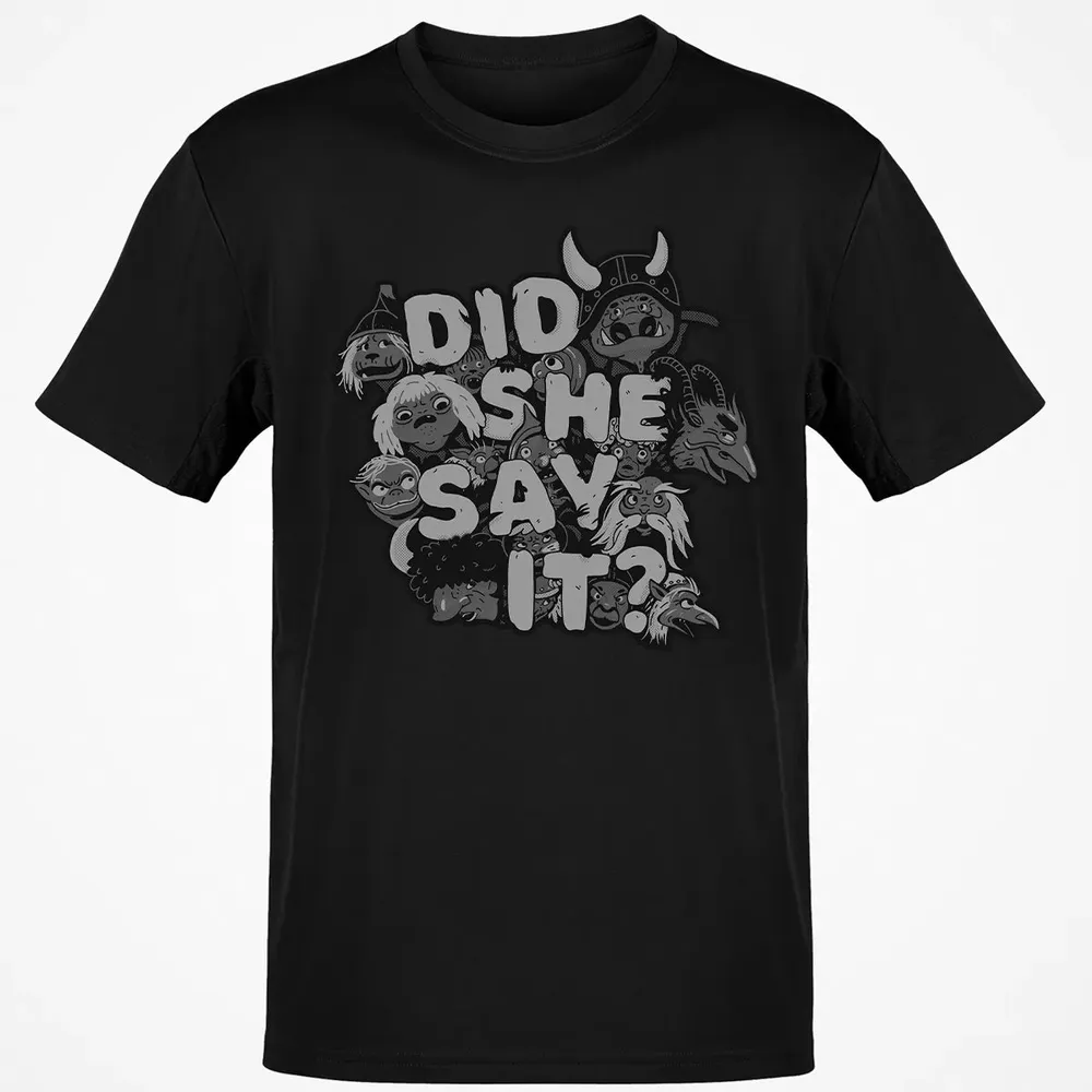 Did She Say It Classic Unisex T-Shirt - 2