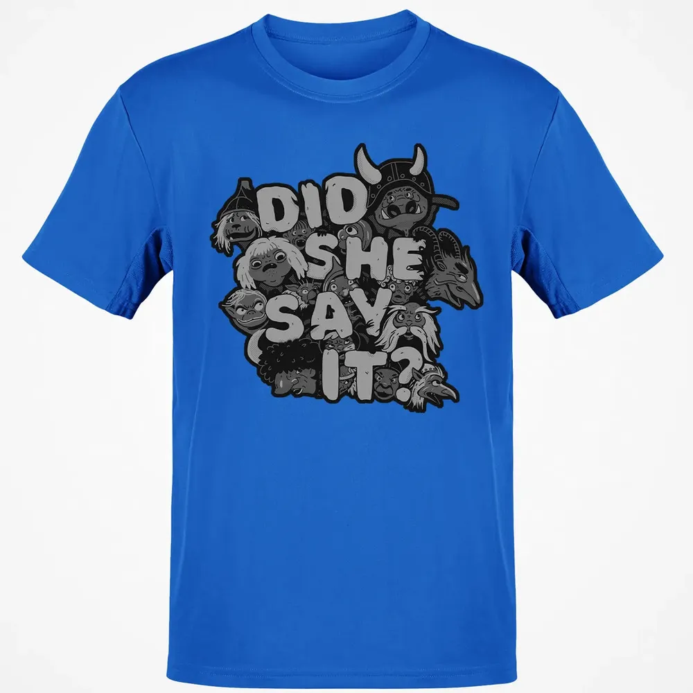 Did She Say It Classic Unisex T-Shirt - 12