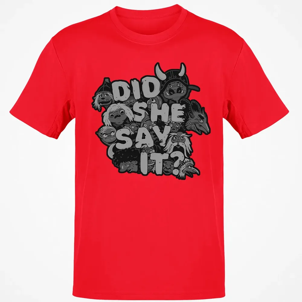 Did She Say It Classic Unisex T-Shirt - 11