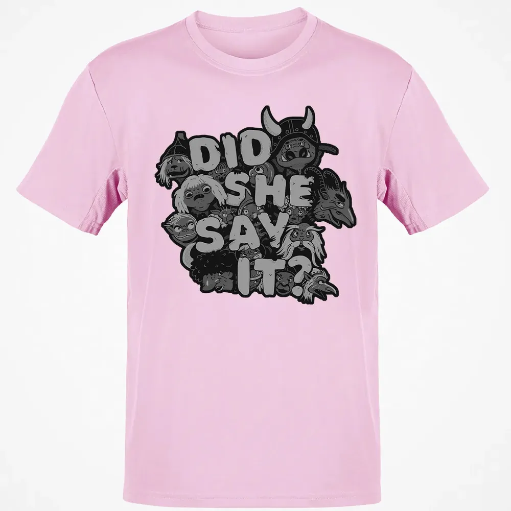 Did She Say It Classic Unisex T-Shirt - 6