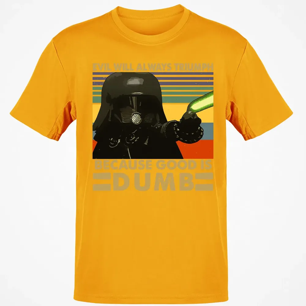Because good is dumb Classic Unisex T-Shirt - 5