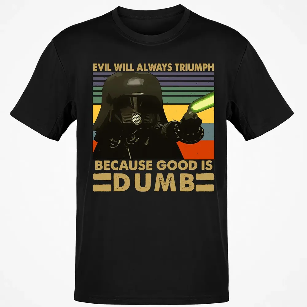 Because good is dumb Classic Unisex T-Shirt - 2