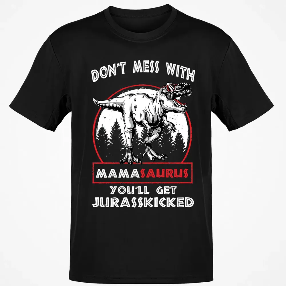 Don't Mess With Mamasaurus Classic Unisex T-Shirt - 2