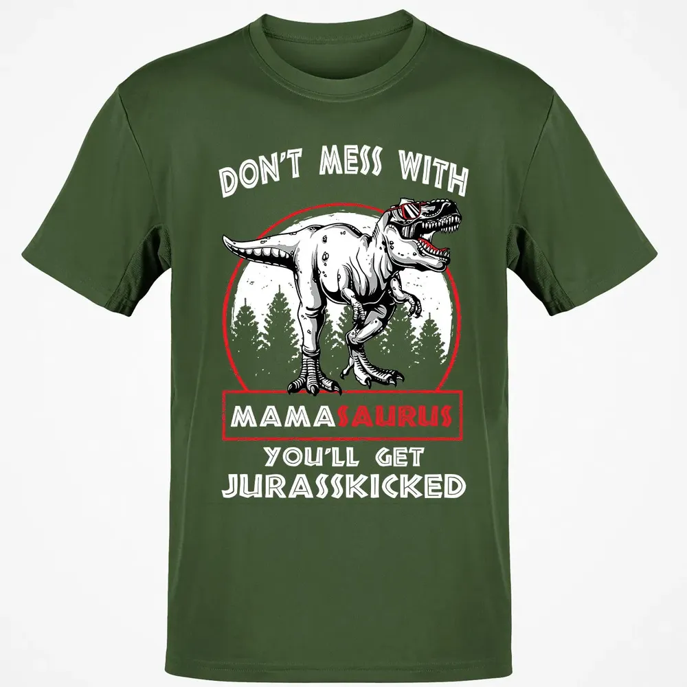 Don't Mess With Mamasaurus Classic Unisex T-Shirt - 7