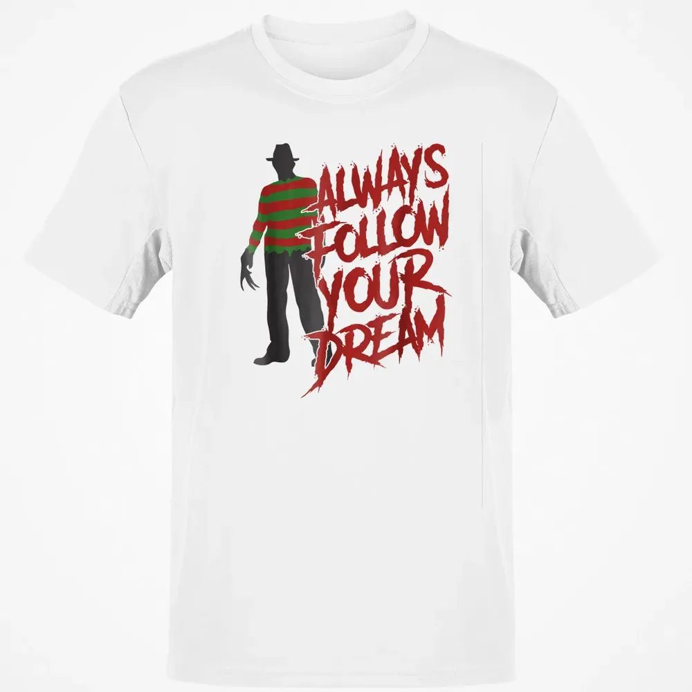 Always Follow Your Dreams Halloween Nightmare Horror Classic Unisex T-Shirt - 13