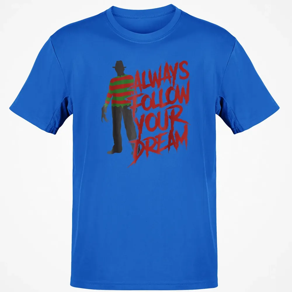 Always Follow Your Dreams Halloween Nightmare Horror Classic Unisex T-Shirt - 12