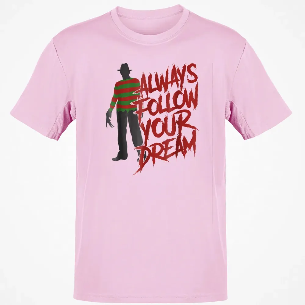 Always Follow Your Dreams Halloween Nightmare Horror Classic Unisex T-Shirt - 6