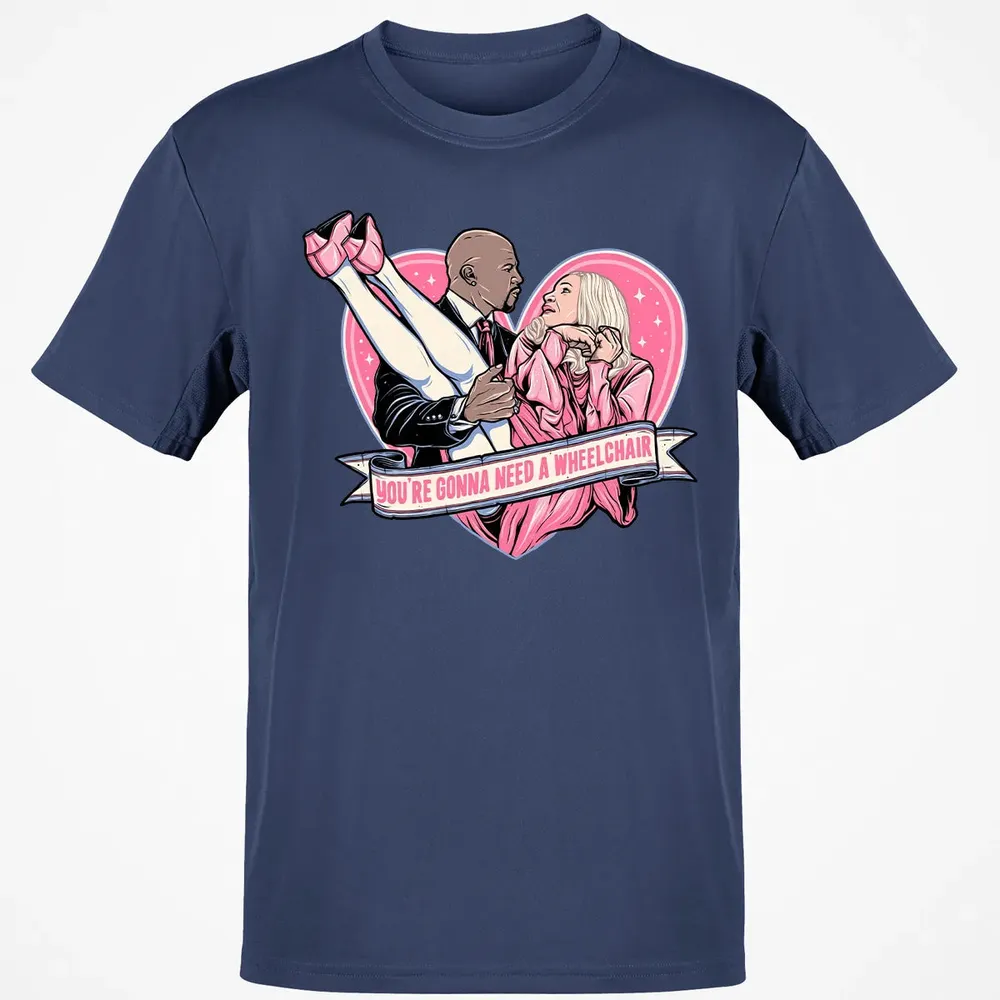 You're Gonna Need A Wheelchair Classic Unisex T-Shirt - 8