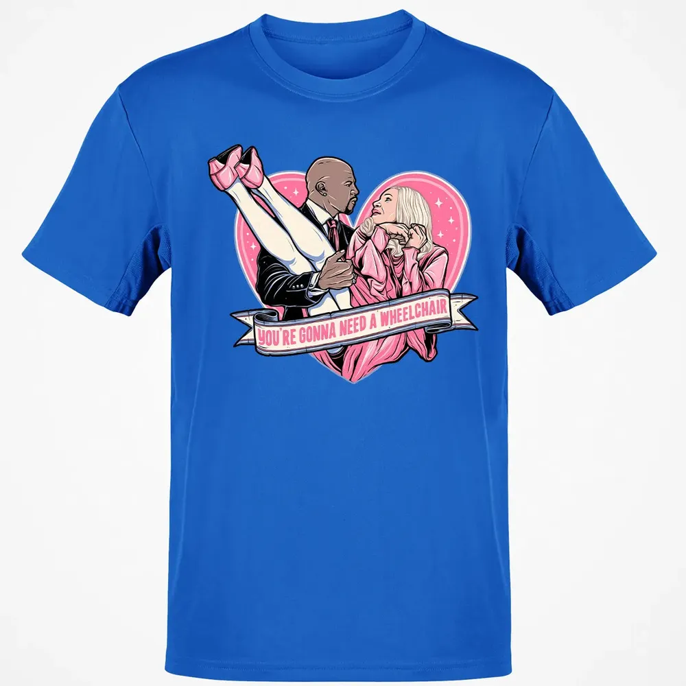You're Gonna Need A Wheelchair Classic Unisex T-Shirt - 12