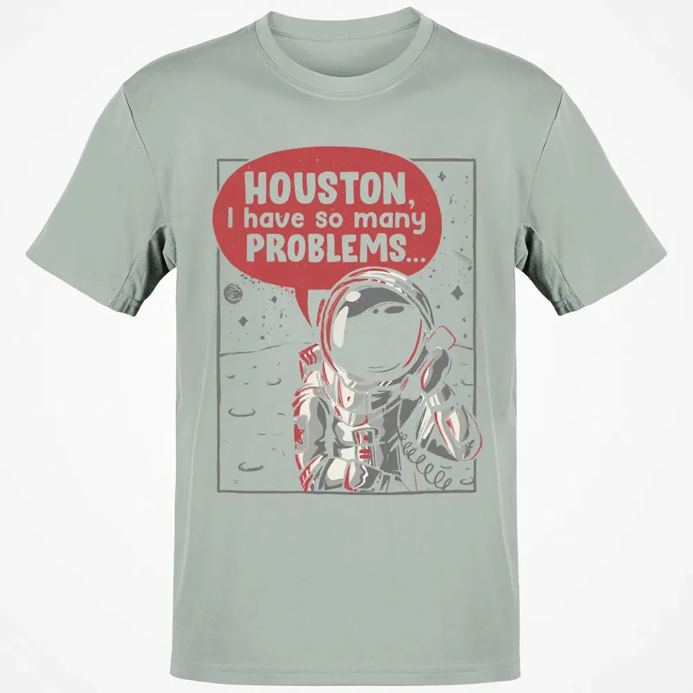 Houston, I have so many problems Classic Unisex T-Shirt - 3