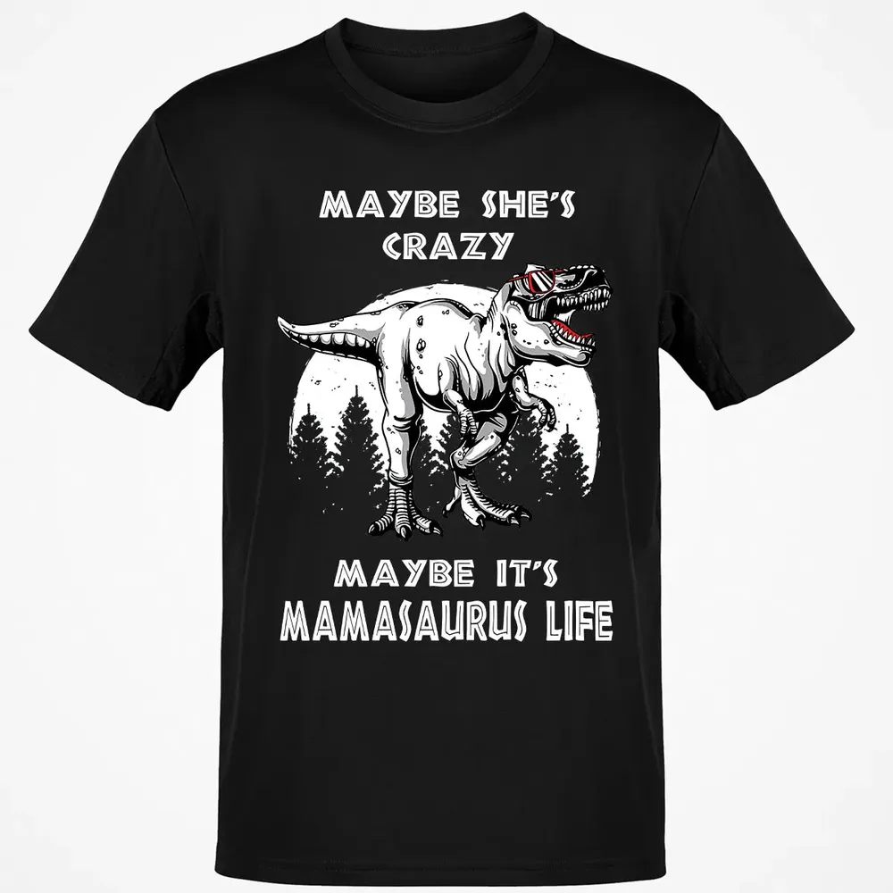 Maybe It's Mamasaurus Life Classic Unisex T-Shirt - 2