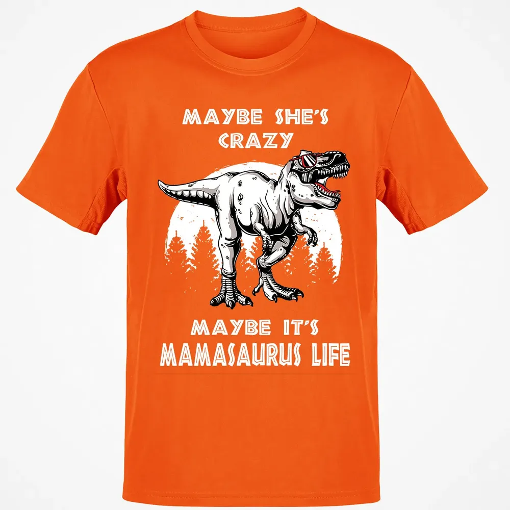 Maybe It's Mamasaurus Life Classic Unisex T-Shirt - 9