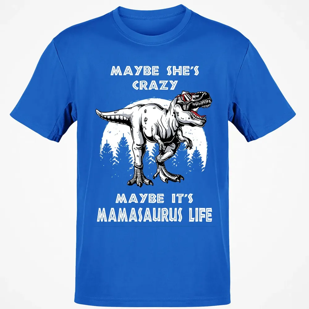 Maybe It's Mamasaurus Life Classic Unisex T-Shirt - 12