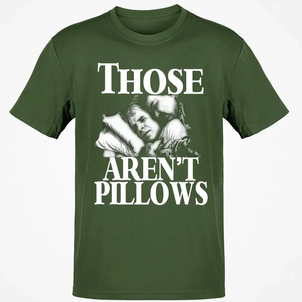 Those aren't pillow Classic Unisex T-Shirt - 7