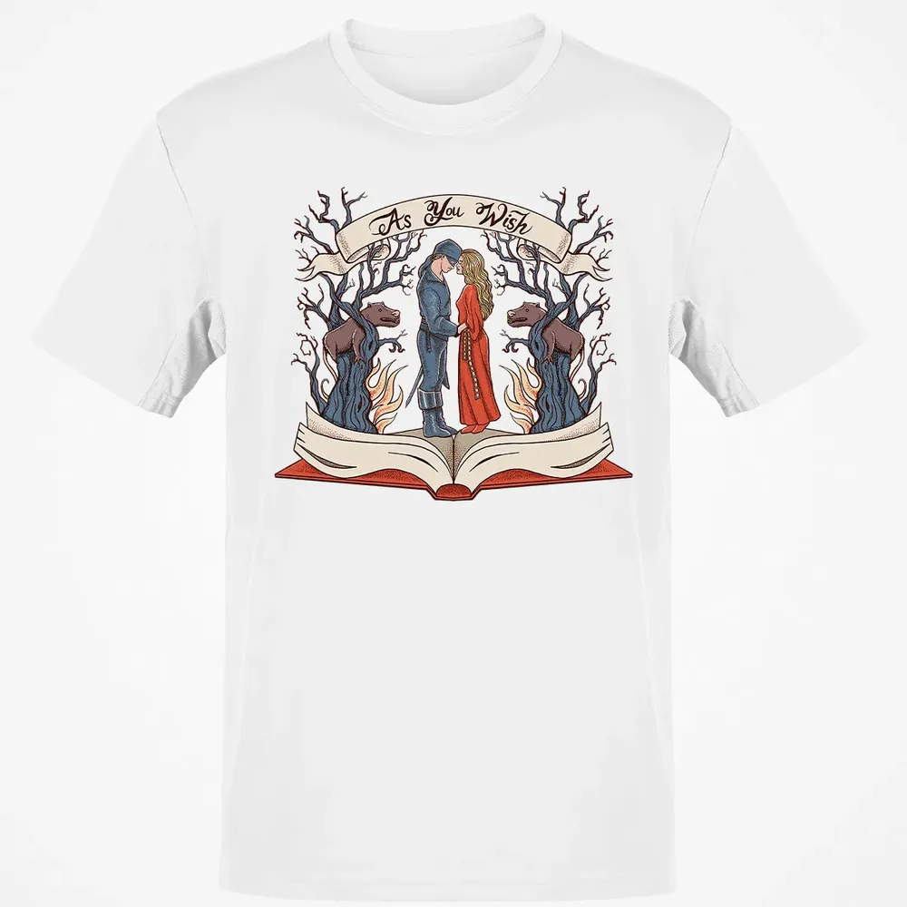 As You Wish Classic Unisex T-Shirt - 13
