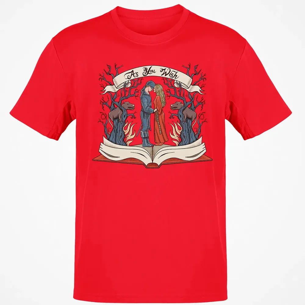 As You Wish Classic Unisex T-Shirt - 11