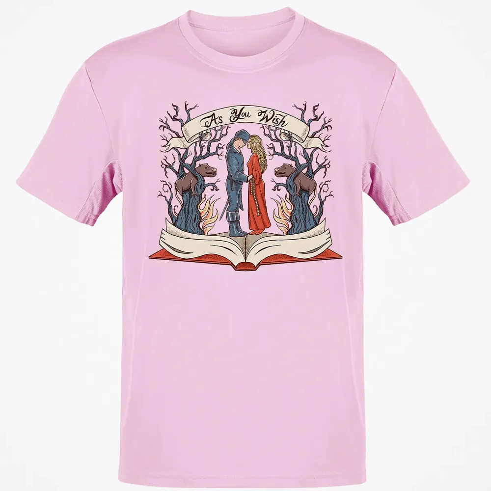 As You Wish Classic Unisex T-Shirt - 6