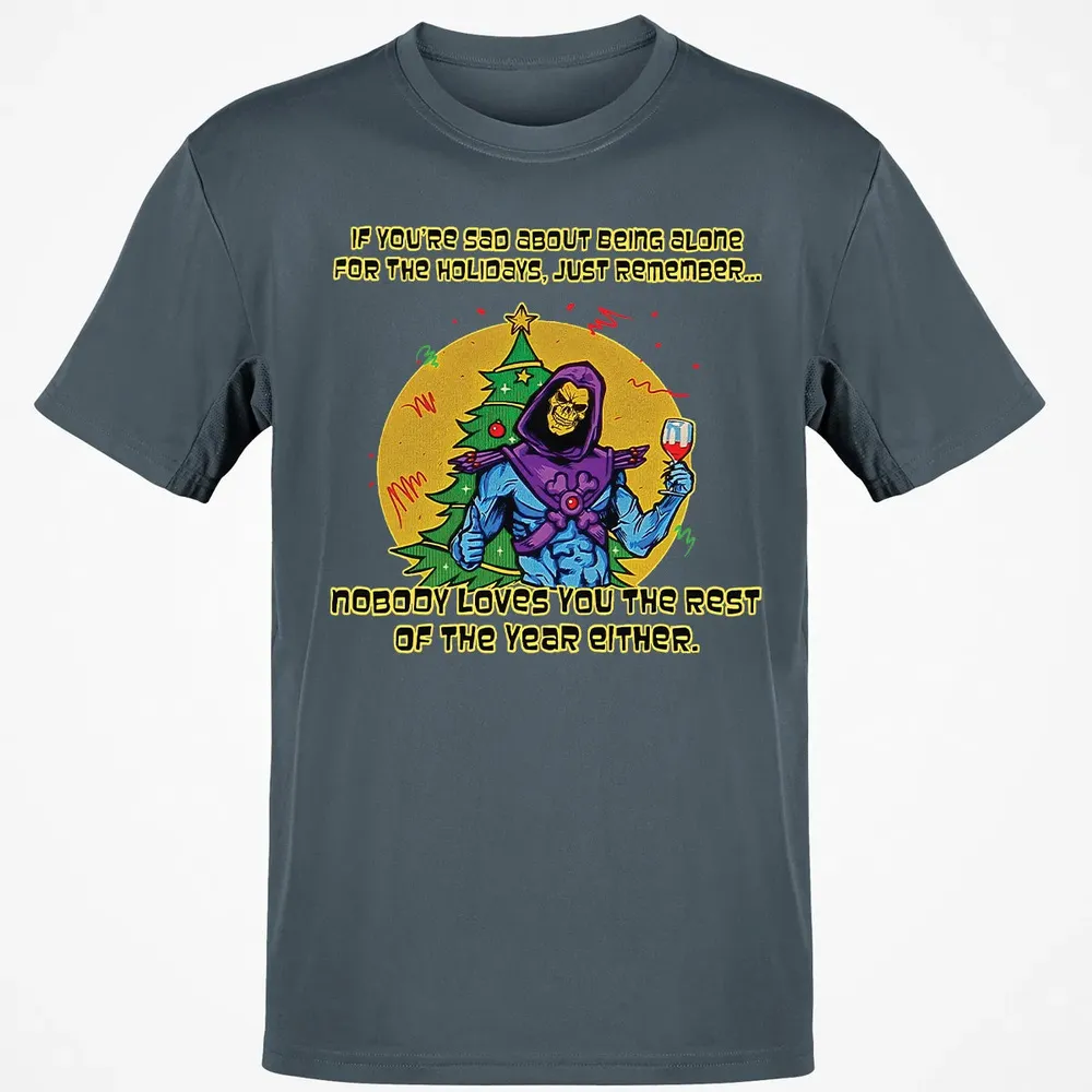 Nobody Loves You Classic Unisex T-Shirt - 4