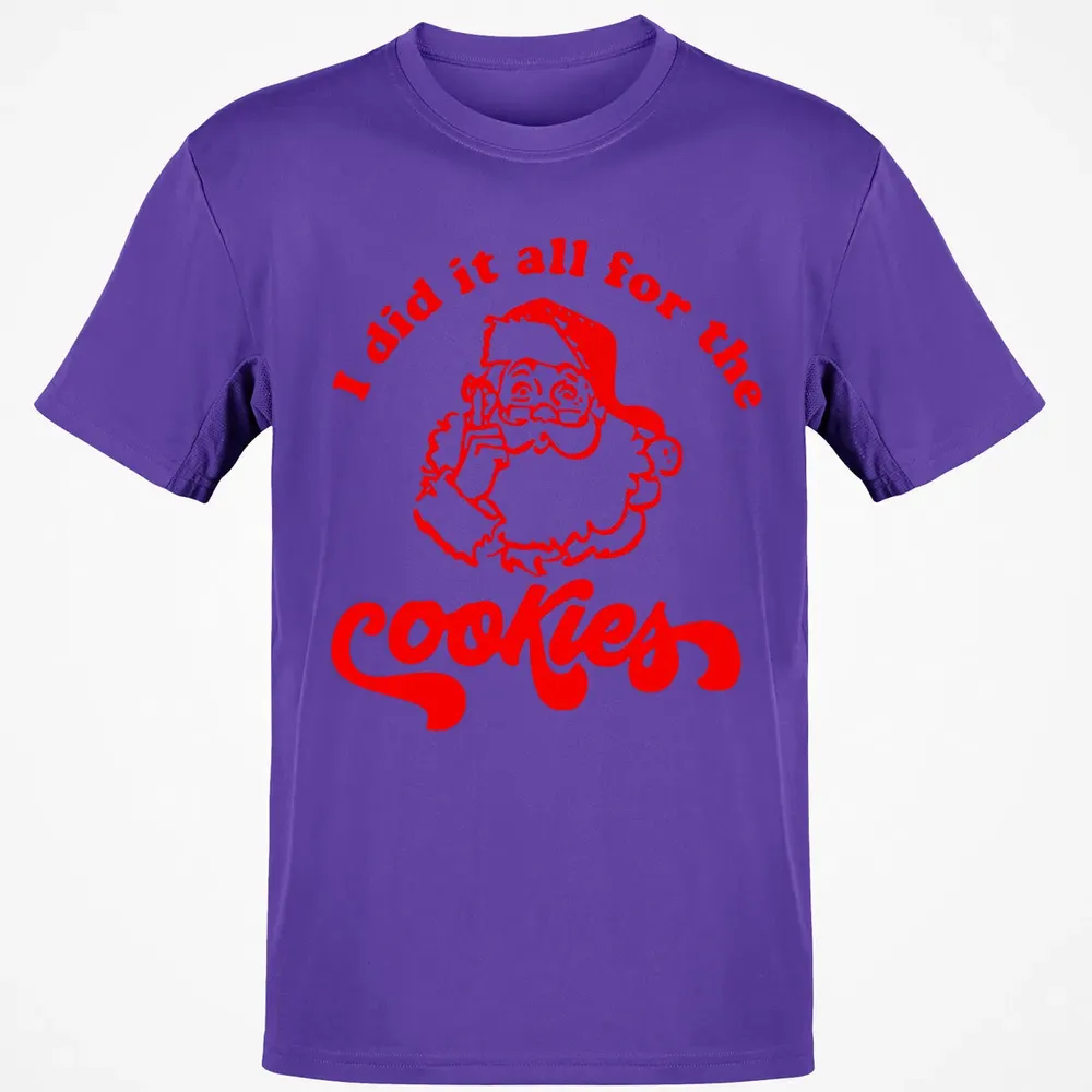 I did it all for the Cookies Classic Unisex T-Shirt - 10