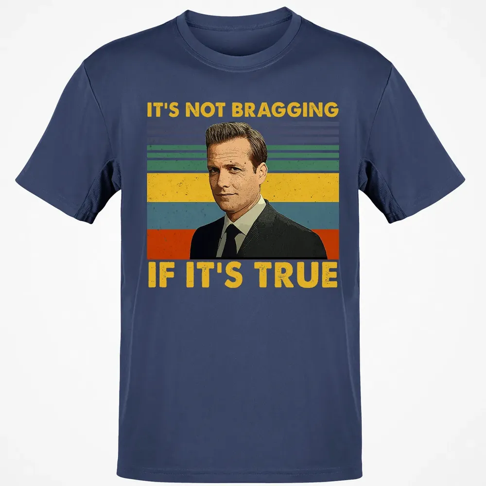 It's Not Bragging If It's True Classic Unisex T-Shirt - 8