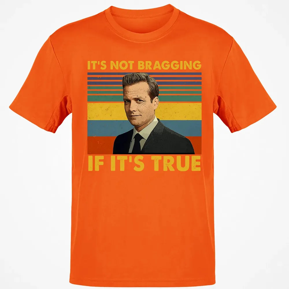 It's Not Bragging If It's True Classic Unisex T-Shirt - 9