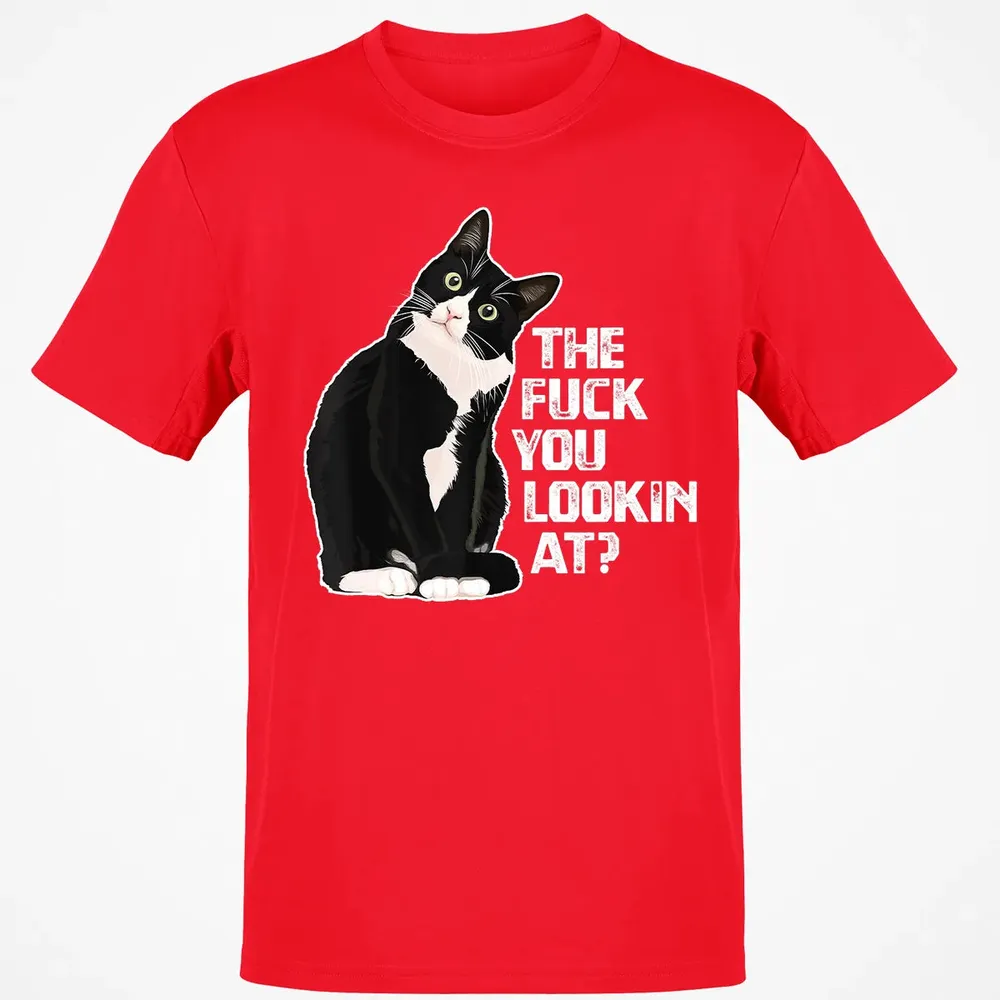 The Fuck You Lookin At Funny Vulgar Novelty for Cat Lovers Classic Unisex T-Shirt - 11