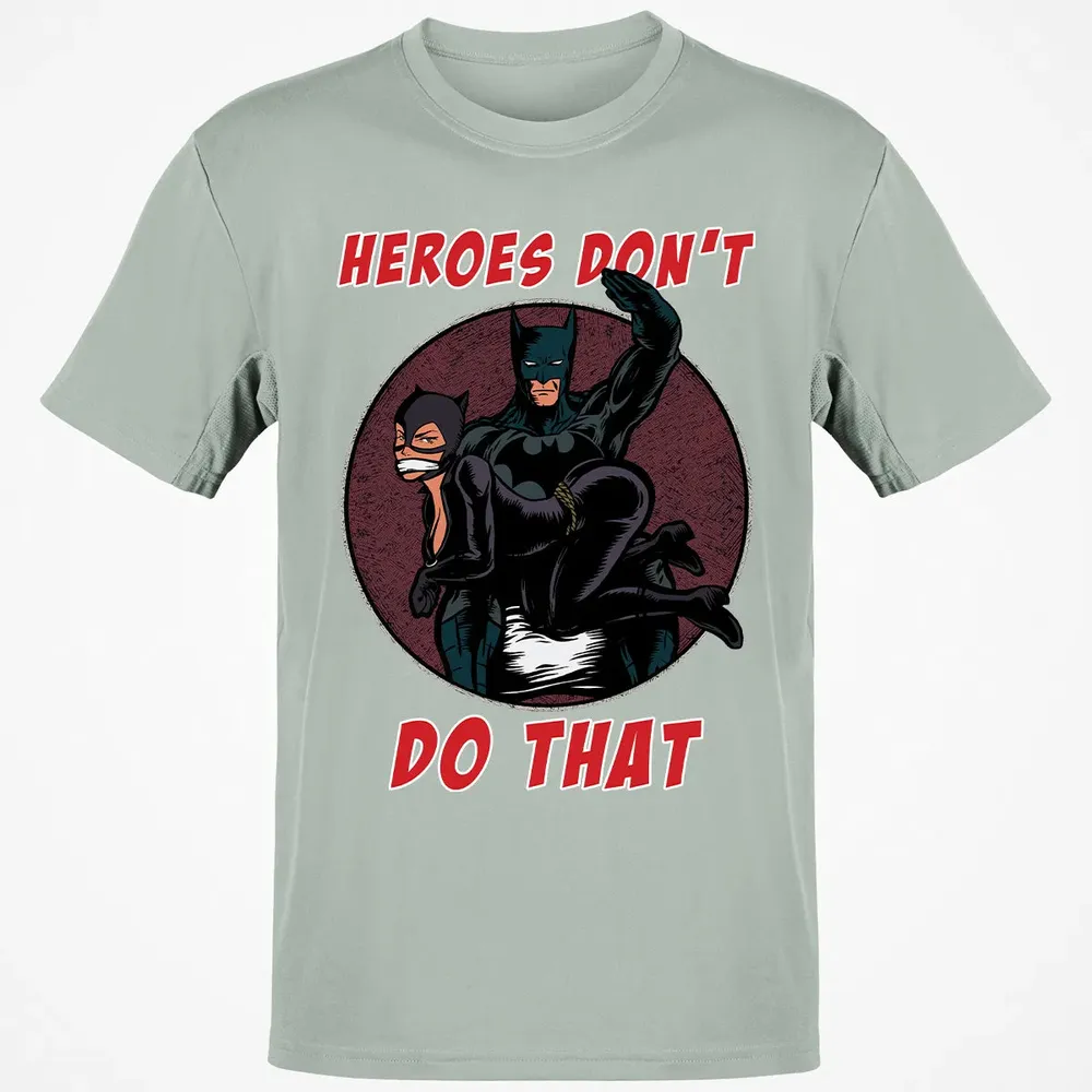 Heroes Don't Do That Classic Unisex T-Shirt - 3