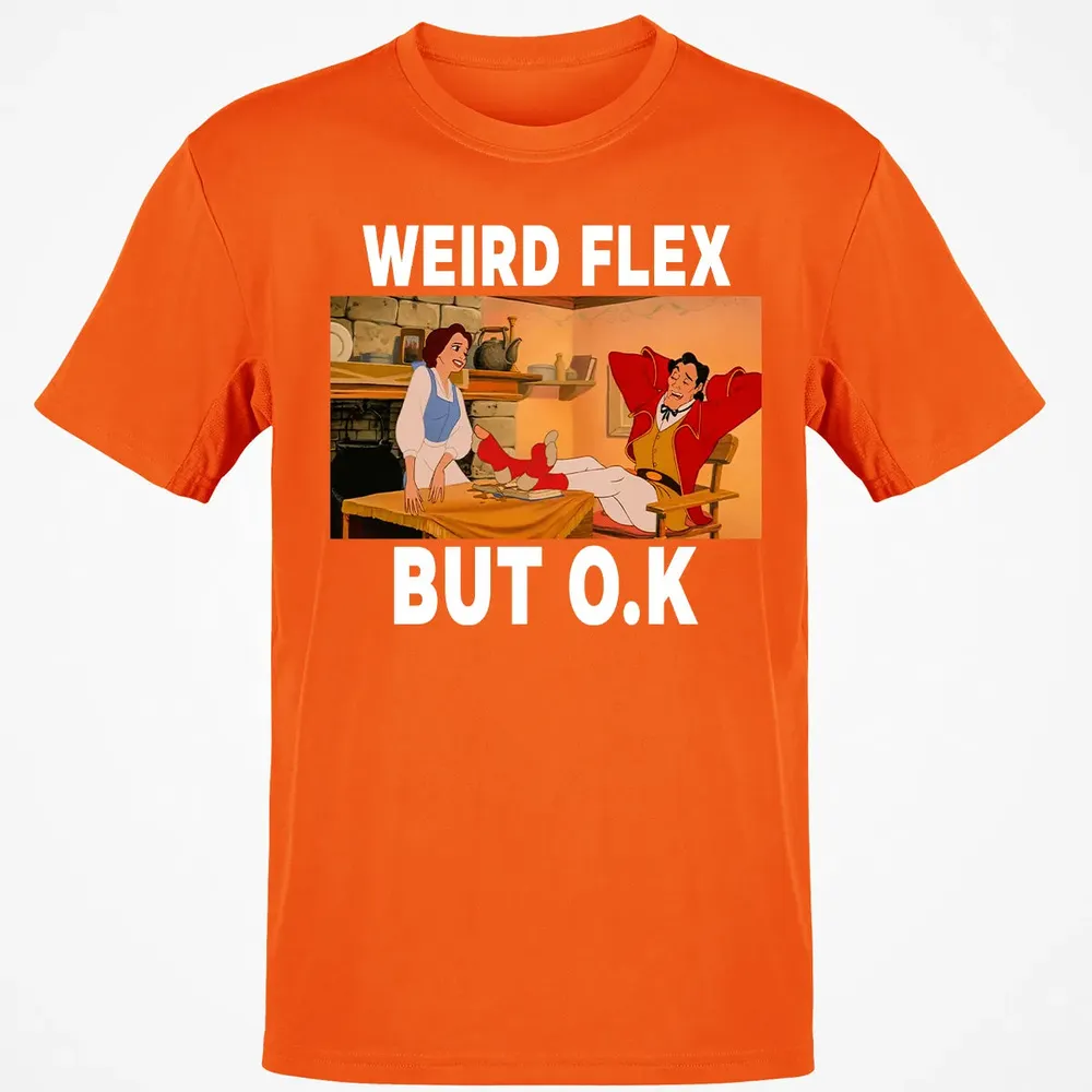 Weird Flex But O.K Classic Unisex T-Shirt - 9