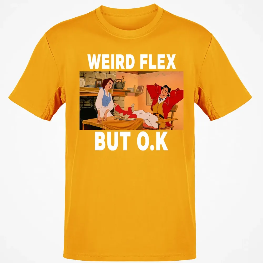 Weird Flex But O.K Classic Unisex T-Shirt - 5