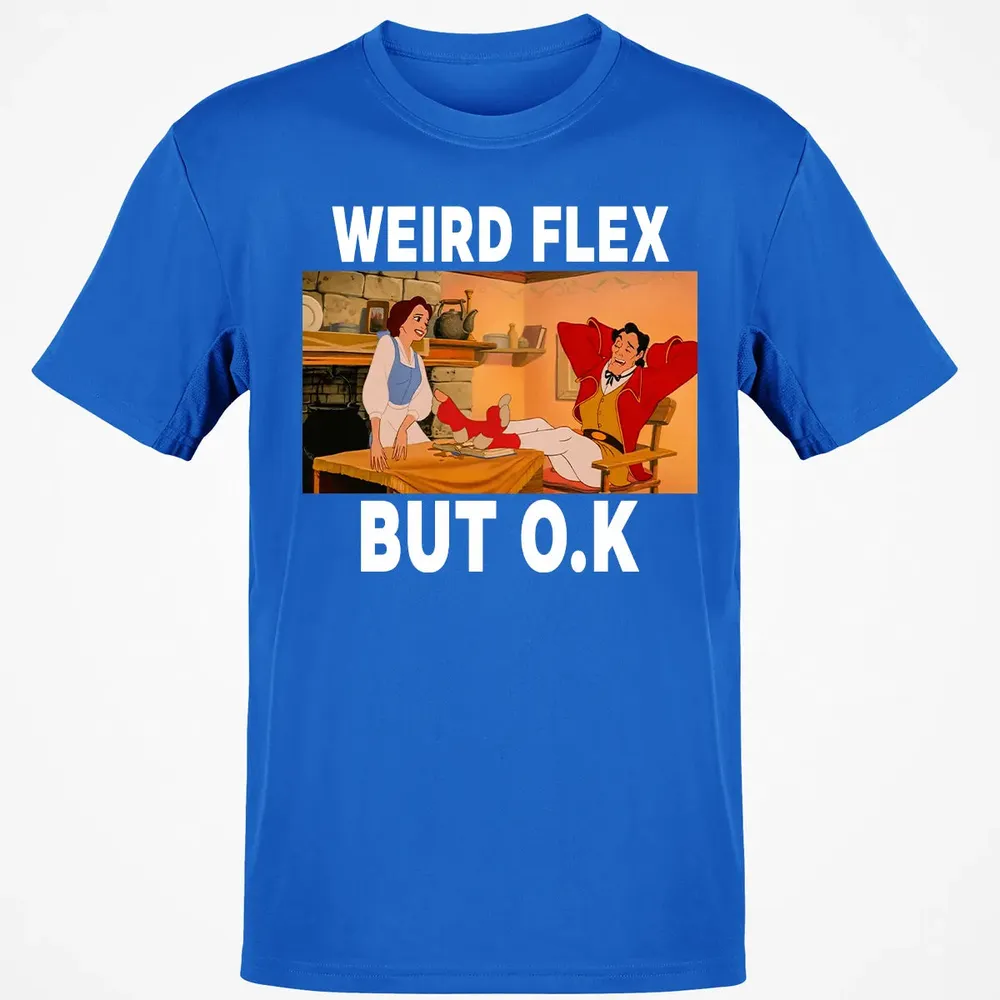 Weird Flex But O.K Classic Unisex T-Shirt - 12