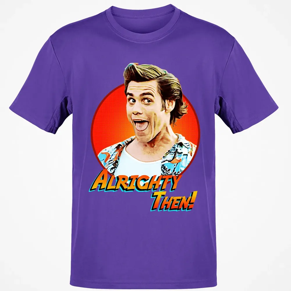 Alrighty Then Classic Unisex T-Shirt - 10