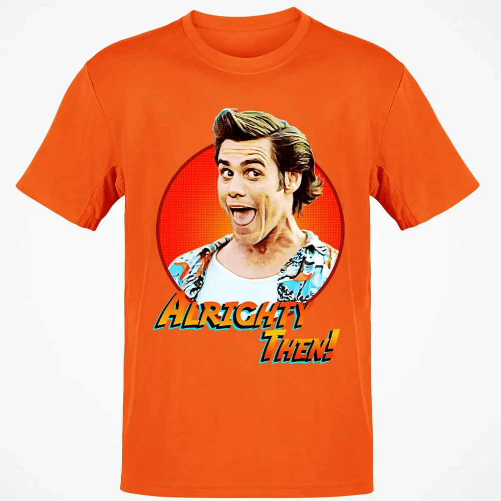 Alrighty Then Classic Unisex T-Shirt - 9