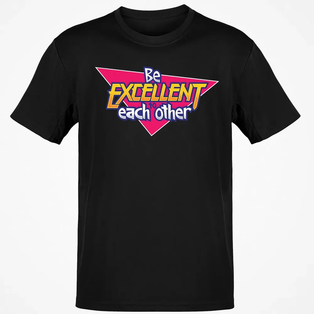 Be Excellent To Each Other Classic Unisex T-Shirt - 2