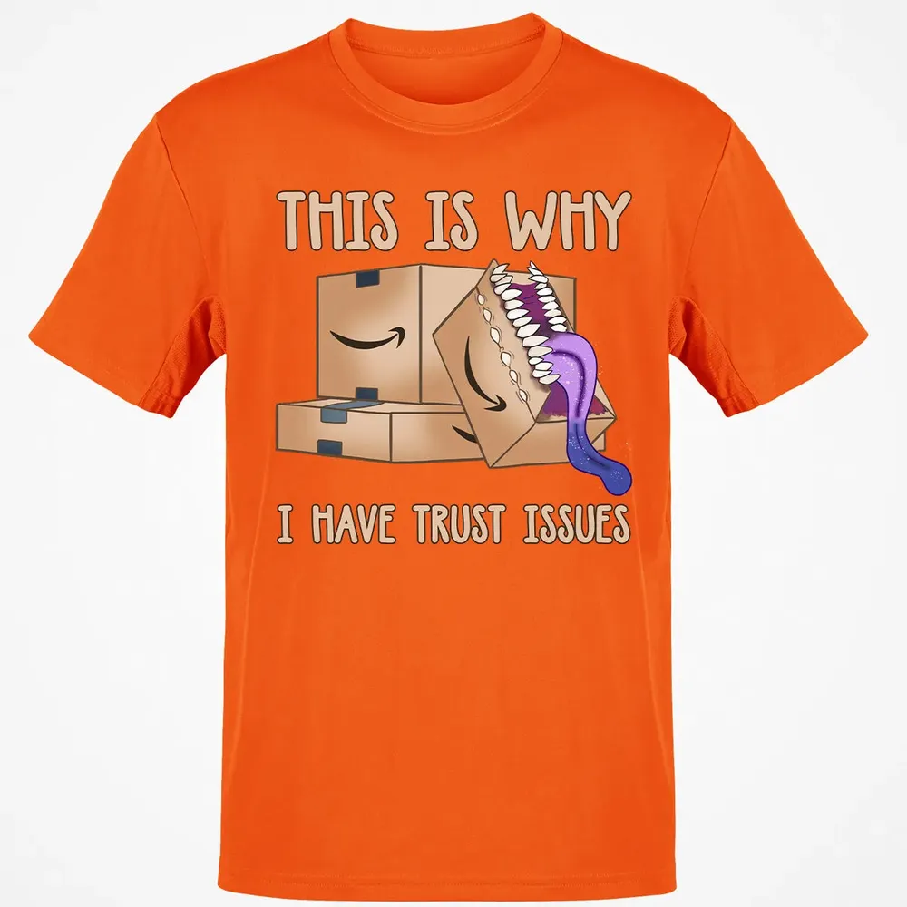 This Is Why I Have Trust Issues Classic Unisex T-Shirt - 9