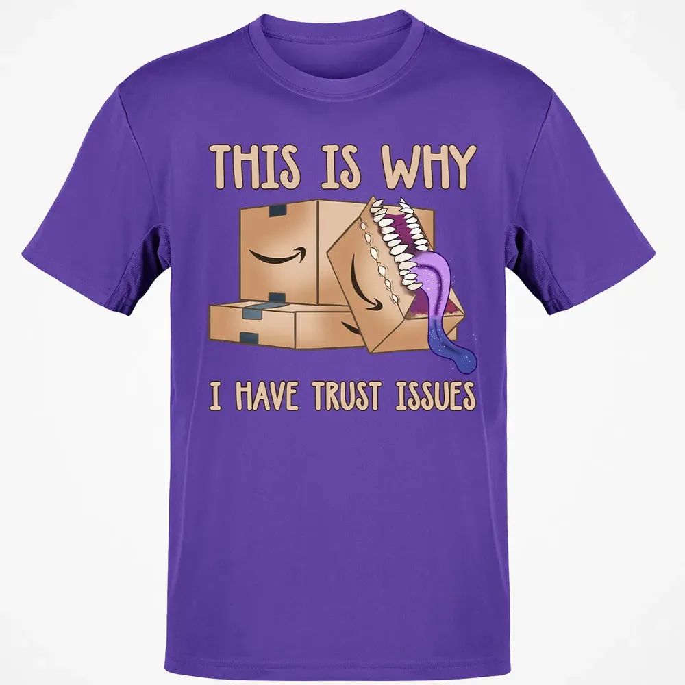 This Is Why I Have Trust Issues Classic Unisex T-Shirt - 10